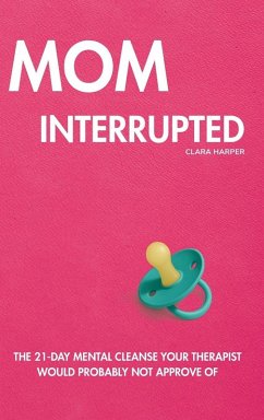 Mom Interrupted - Harper, Clara Mom Interrupted - Harper, Clara