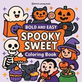 Bold & Easy Spooky Sweet Coloring Book Bold & Easy Spooky Sweet Coloring Book