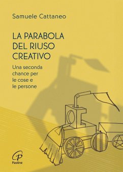 Cover La parabola del riuso creativo. Una seconda chance per le cose e le persone