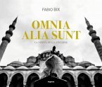 Omnia alia sunt. La verità della finzione. Ediz. italiana e inglese Omnia alia sunt. La verità della finzione. Ediz. italiana e inglese
