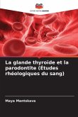 La glande thyroïde et la parodontite (Études rhéologiques du sang)