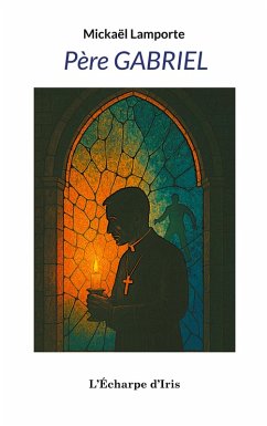 Père Gabriel - Lamporte, Mickaël