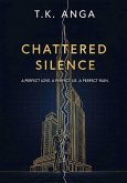 Chattered Silence (eBook, ePUB) Chattered Silence (eBook, ePUB)