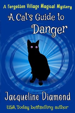 Cover A Cat's Guide to Danger (Forgotten Village Magical Mysteries, #3) (eBook, ePUB)