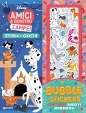 Amici a quattro zampe! Storia e giochi. Bubble stickers. Con tanti adesivi morbidosi
