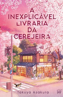 Cover A inexplicável livraria da cerejeira - Uma ficção de cura japonesa sobre família e o amor pelos livros (eBook, ePUB)