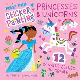 First Fun Sticker Painting: Princesses & Unicorns First Fun Sticker Painting: Princesses & Unicorns