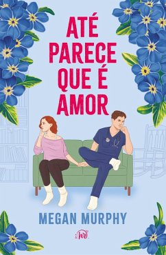 Cover Até parece que é amor - Um fake dating divertido sobre se apaixonar inesperadamente em meio a incertezas (eBook, ePUB)