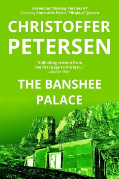The Banshee Palace (Greenland Missing Persons, #7) (eBook, ePUB) - Petersen, Christoffer
