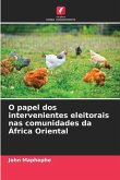 O papel dos intervenientes eleitorais nas comunidades da África Oriental O papel dos intervenientes eleitorais nas comunidades da África Oriental