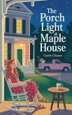 The Porch Light at Maple House (eBook, ePUB) The Porch Light at Maple House (eBook, ePUB)