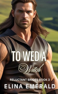To Wed a Witch (Reluctant Brides, #3) (eBook, ePUB) Cover To Wed a Witch (Reluctant Brides, #3) (eBook, ePUB)