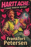 Hartt Ache: A Frank Peniston Mystery (Frank Peniston Mysteries, #19) (eBook, ePUB) Hartt Ache: A Frank Peniston Mystery (Frank Peniston Mysteries, #19) (eBook, ePUB)