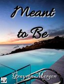 Meant to Be (eBook, ePUB) Meant to Be (eBook, ePUB)