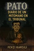 PATO Diario De Un Mitomano En El Tribunal (eBook, ePUB)