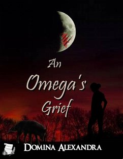 Cover An Omega's Grief (eBook, ePUB)
