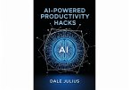 AI-Powered Productivity Hack (eBook, ePUB)