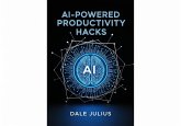 AI-Powered Productivity Hack (eBook, ePUB)