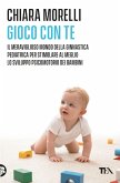 Gioco con te. Il meraviglioso mondo della ginnastica pediatrica. Per stimolare al meglio lo sviluppo psicomotorio dei bambini Gioco con te. Il meraviglioso mondo della ginnastica pediatrica. Per stimolare al meglio lo sviluppo psicomotorio dei bambini