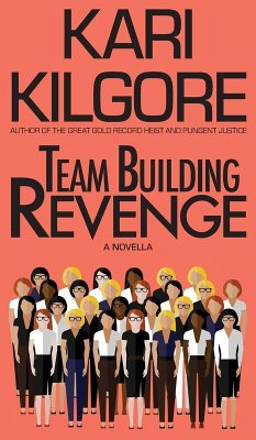 Team Building Revenge - Kilgore, Kari Team Building Revenge - Kilgore, Kari