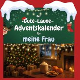 Der Gute-Laune-Adventskalender für meine Frau Der Gute-Laune-Adventskalender für meine Frau