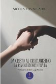 Da Cristo al cristianesimo: la rivoluzione negata