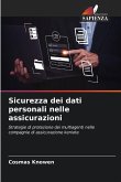 Sicurezza dei dati personali nelle assicurazioni Sicurezza dei dati personali nelle assicurazioni