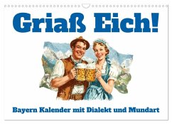 Cover Griaß Eich! Bayern Kalender mit Dialekt und Mundart (Wandkalender 2026 DIN A3 quer), CALVENDO Monatskalender
