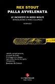 Palla avvelenata. Le inchieste di Nero Wolfe Palla avvelenata. Le inchieste di Nero Wolfe