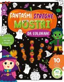 Fantasmi, streghe, mostri da colorare Fantasmi, streghe, mostri da colorare