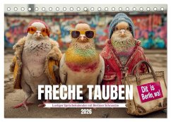 Freche Tauben - Lustiger Sprüchekalender mit Berliner Schnautze (Tischkalender 2026 DIN A5 quer), CALVENDO Monatskalender