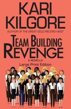 Team Building Revenge - Kilgore, Kari