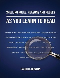 Cover Spelling Rules, Reasons and Rebels as you Learn to Read