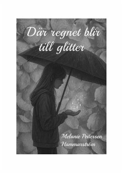 Där regnet blir till glitter Där regnet blir till glitter