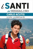 Carlo Acutis. La vita, la spiritualità