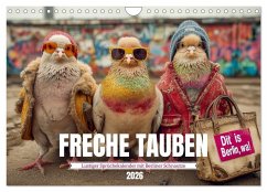 Freche Tauben - Lustiger Sprüchekalender mit Berliner Schnautze (Wandkalender 2026 DIN A4 quer), CALVENDO Monatskalender