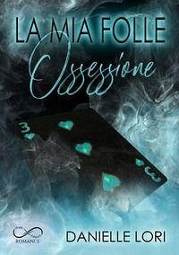 Cover La mia folle ossessione