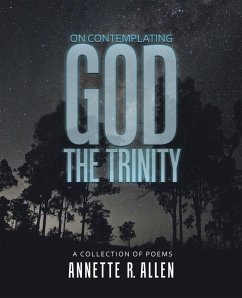 On Contemplating God the Trinity - Allen, Annette R.