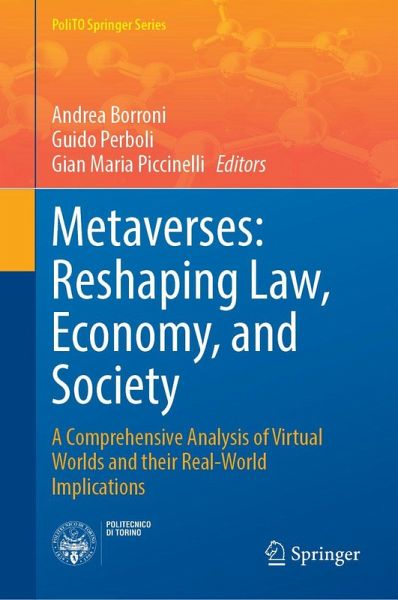 Metaverses: Reshaping Law, Economy, and Society Metaverses: Reshaping Law, Economy, and Society