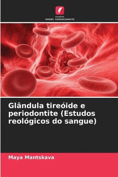 Cover Glândula tireóide e periodontite (Estudos reológicos do sangue)