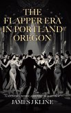 The Flapper Era in Portland Oregon
