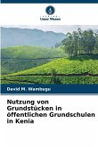 Nutzung von Grundstücken in öffentlichen Grundschulen in Kenia