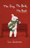 The Dog, The Bird, The Book The Dog, The Bird, The Book