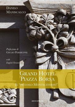 Cover Grand Hotel Piazza Borsa. Il 'piccolo Montecitorio'. Ediz. italiana e inglese