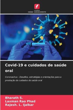 Covid-19 e cuidados de saúde oral - S., Bharath;Phad, Laxman Rao;Ijalkar, Rajesh. L.