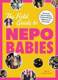 The Field Guide to Nepo Babies - Hoepfner, Fran The Field Guide to Nepo Babies - Hoepfner, Fran