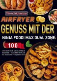 Airfryer Genuss mit der Ninja Foodi MAX Dual Zone