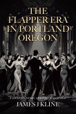The Flapper Era in Portland Oregon
