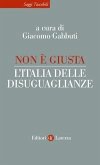 Non è giusta. L'Italia delle disuguaglianze Non è giusta. L'Italia delle disuguaglianze