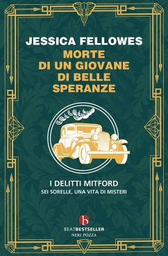 Morte di un giovane di belle speranze. I delitti Mitford - Fellowes, Jessica Morte di un giovane di belle speranze. I delitti Mitford - Fellowes, Jessica